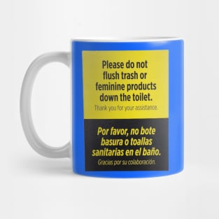 Don't be messy. Mug
